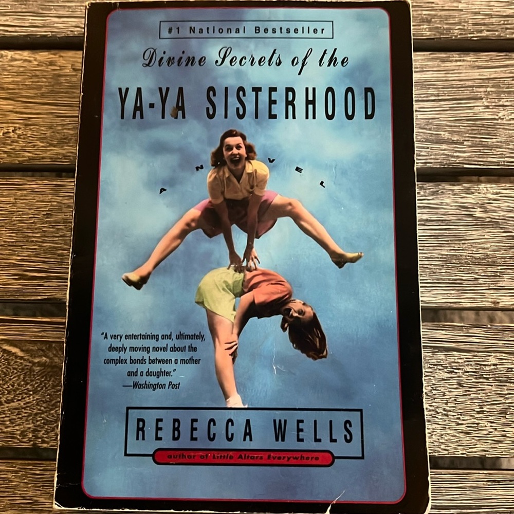 Divine Secrets of the Ya-Ya Sisterhood by Rebecca Wells